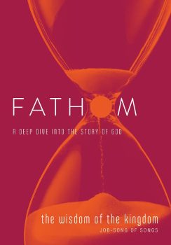 Fathom Bible Studies: The Wisdom of the Kingdom Student Journal (Job-Song of Songs) book cover
